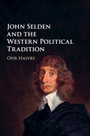 John Selden and the Western Political Tradition 1108978126 Book Cover