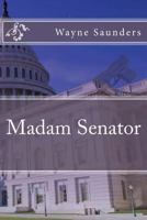 Madam Senator 1479216410 Book Cover
