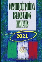 Constitución Política de los Estados Unidos Mexicanos: 2021 B08WP7H552 Book Cover