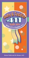 Baby and Toddler 411 Gift Set 1889392278 Book Cover