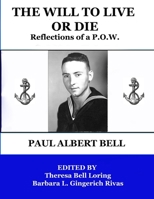 The Will to Live or Die: Reflections of a P.O.W. B084DGNFZS Book Cover