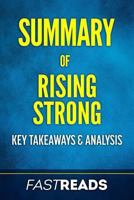 Summary of Rising Strong: by Brené Brown | Includes Key Takeaways & Analysis 1545009236 Book Cover