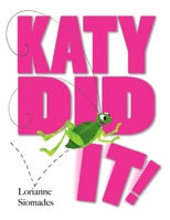 Katy Did It! 1590786025 Book Cover