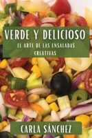 Verde y Delicioso: El Arte de las Ensaladas Creativas 1835596509 Book Cover