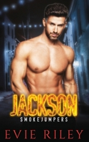 Jackson (Smokejumpers) 1773576585 Book Cover