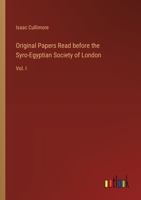 Original Papers Read before the Syro-Egyptian Society of London: Vol. I 3368868284 Book Cover