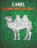 Camel Coloring Book for Adults: Camel Coloring Book for Adults with Stress Relieving Mandala Designs, Camel Gifts for Girls B08VXKCCQB Book Cover
