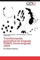 Transformación gramatical de lenguaje COBOL hacia lenguaje JAVA: Un estudio empírico 3846572357 Book Cover