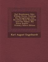 Karl Bruckmann: Oder, William Sterne, Findling Des Harzgebirges Und Bewohner Einer Einsamen Insel Der S�dsee. Mit Einem Kupfer ...... 0341223263 Book Cover