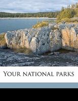 Your national parks 1117881415 Book Cover