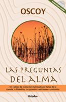 Las Preguntas del Alma: Un Camino de Evolucion Iluminado Por La Luz de La Ciencia, La Filosofia y Las Grandes Tradiciones Espirituales with CD (Audio) 0307391469 Book Cover