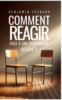 Comment réagir face à une confidence d'élève ? (French Edition) B0FKZK3JFM Book Cover