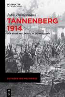 Tannenberg 1914: Der Erste Weltkrieg in Ostpreußen 3110734834 Book Cover