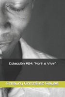 Colección #24: "Morir o Vivir" (Colecciones) B08F6RC7BL Book Cover