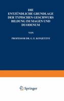 Die Entzundliche Grundlage Der Typischen Geschwurs Bildung Im Magen Und Duodenum 3642899706 Book Cover