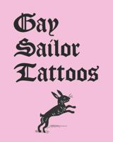 Gay Sailor Tattoos 1648414567 Book Cover