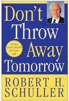 Don't Throw Away Tomorrow 0060563427 Book Cover