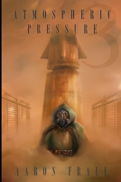 Atmospheric Pressure 3: Last Breath B095NGJS2Y Book Cover