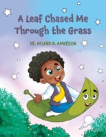A Leaf Chased Me Through the Grass null Book Cover
