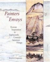 Painters as Envoys: Korean Inspiration in Eighteenth-Century Japanese Nanga 0691114633 Book Cover