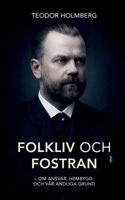 Folkliv och fostran: Om ansvar, hembygd och vår andliga grund (Swedish Edition) 9199099675 Book Cover