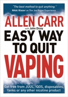 Allen Carr's Easy Way to Quit Vaping: Get Free from JUUL, IQOS, Disposables, Tanks or any other Nicotine Product (Allen Carr's Easyway, 31) 1398802476 Book Cover