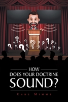 How Does Your Doctrine Sound? 1638442460 Book Cover