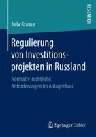 Regulierung Von Investitionsprojekten in Russland: Normativ-Rechtliche Anforderungen Im Anlagenbau 3658152931 Book Cover