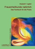 Frauenheilkunde natürlich: Das Fachbuch für die Praxis 3753424382 Book Cover