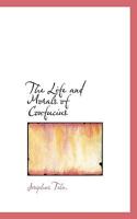 The Life and Morals of Confucius 053092241X Book Cover