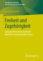 Freiheit Und Zugehorigkeit: Europaischer Kanon, Kulturelle Identitat Und Postmoderne Krise 3658013354 Book Cover