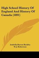 High School History Of England And History Of Canada 1354495802 Book Cover