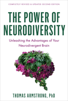 The Power of Neurodiversity: Unleashing the Advantages of Your Neurodivergent Brain (published in hardcover as Neurodiversity) 030683636X Book Cover