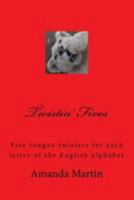 Twistin' Fives: Five tongue twisters for each letter of the English alphabet 1511613254 Book Cover