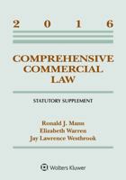 Comprehensive Commercial Law: 2016 Statutory Supplement 1454875380 Book Cover