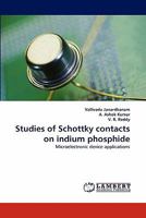 Studies of Schottky contacts on indium phosphide: Microelectronic device applications 3844301283 Book Cover
