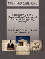 Messinger v. U S U.S. Supreme Court Transcript of Record with Supporting Pleadings 1270525689 Book Cover