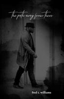 The Path Away from There 1726031071 Book Cover