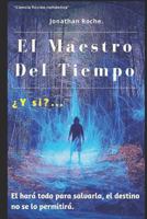 El Maestro del Tiempo: ¿y Si?... 1973593475 Book Cover