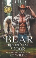 Bear Resort Next Door: An Unbearable Design (Bear Hearts) B0F9FNDXBM Book Cover