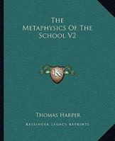 The Metaphysics Of The School V2 1162965118 Book Cover