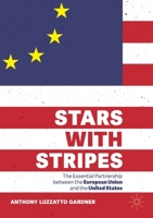 Stars with Stripes: The Essential Partnership between the European Union and the United States 3030348202 Book Cover
