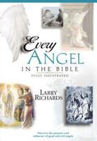 Every Angel In The Bible 0785245332 Book Cover