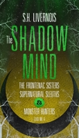The Shadow Mind: Case No. 4 1087953162 Book Cover