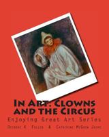 In Art: Clowns and the Circus 1497453771 Book Cover