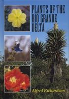 Plants of the Rio Grande Delta (Treasures of Nature) 0292770707 Book Cover