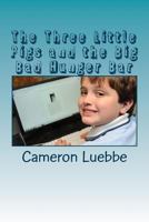 The Three Little Pigs and the Big Bad Hunger Bar 1499695705 Book Cover
