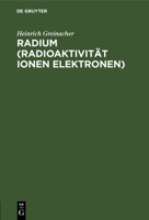 Radium (Radioaktivität Ionen Elektronen) 3112663071 Book Cover