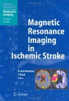 Magnetic Resonance Imaging in Ischemic Stroke 3540008616 Book Cover