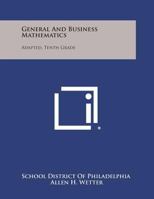 General and Business Mathematics: Adapted, Tenth Grade 125880560X Book Cover